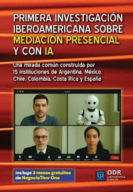 Primera investigación iberoamericana sobre mediación presencial y con IA